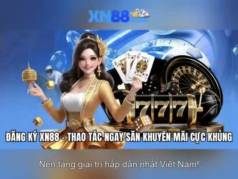 Lý do chọn xn88